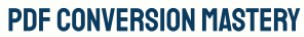 PDF Conversion Mastery